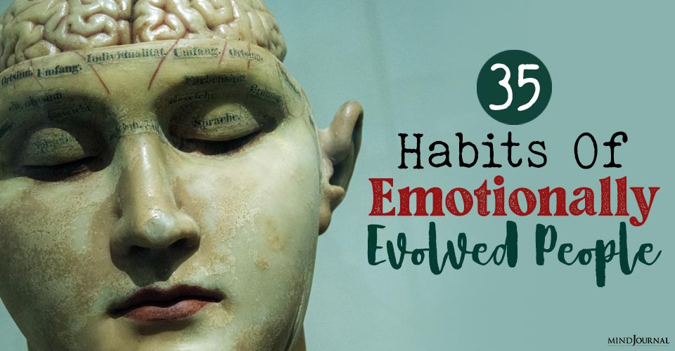Emotional Evolution: 35 Signs You’re Becoming More Mature