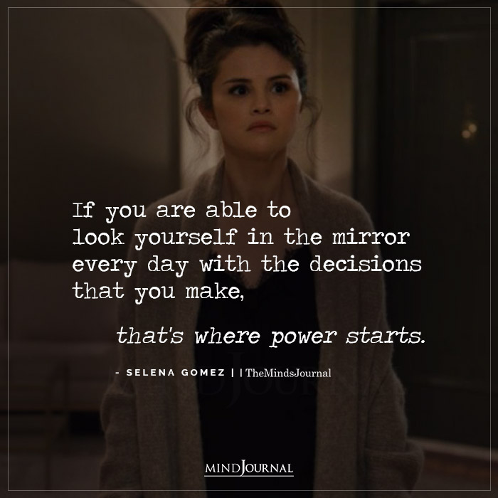 If you are able to look yourself in the mirror