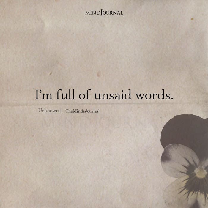 Im Full Of Unsaid Words
