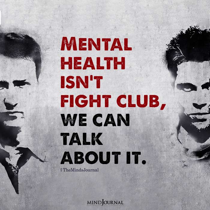 Mental Health Isnt Fight Club
