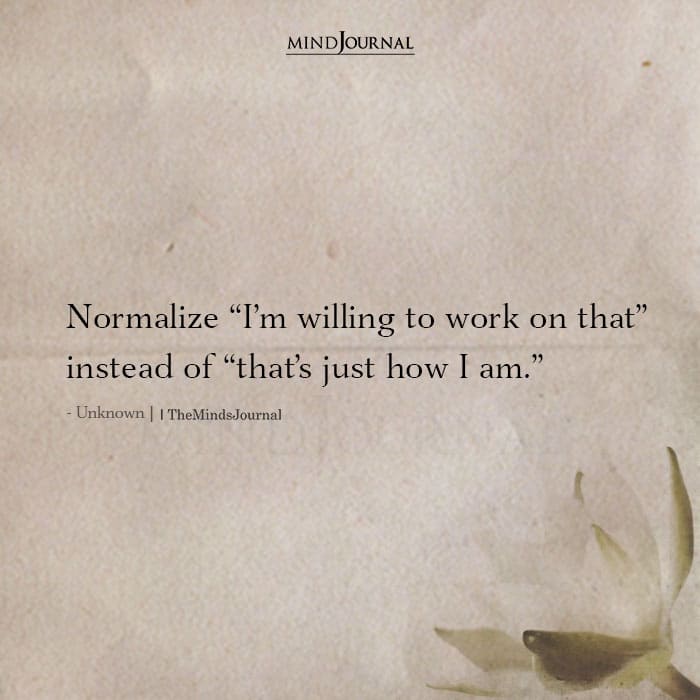 Normalize I'm Willing To Work On That