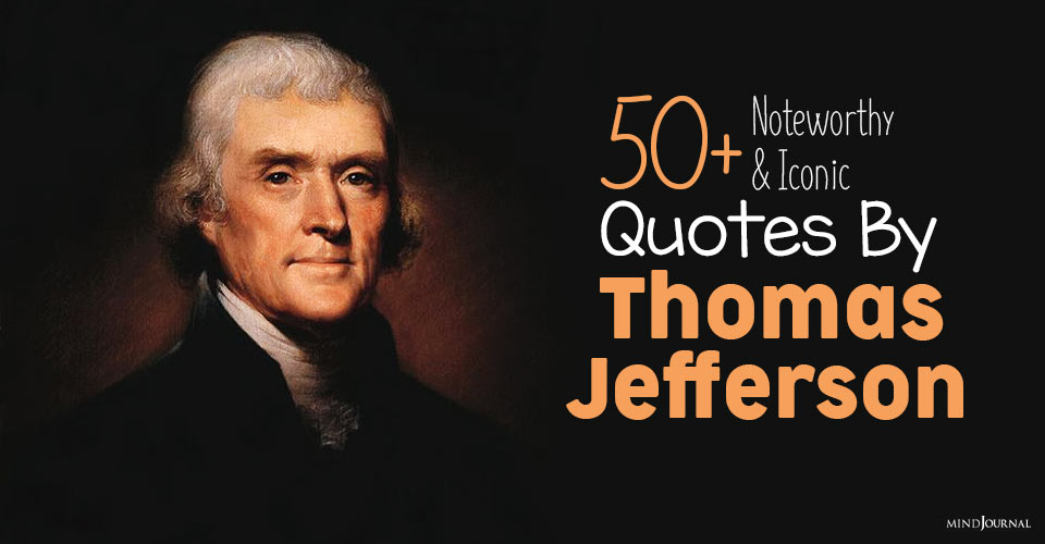 Noteworthy Thomas Jefferson Quotes