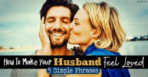 Phrases Make Husband Feel Loved