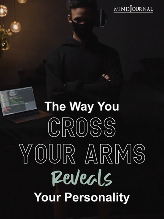 How You Cross Your Arms Reveals Secrets About Your Personality: Fun Quiz