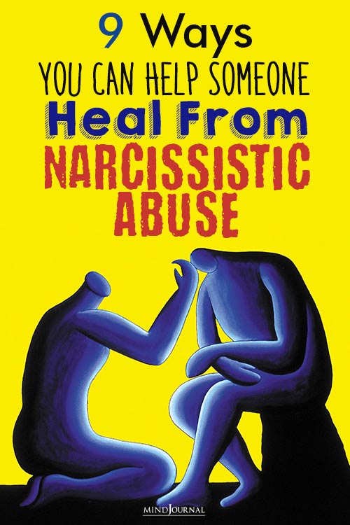 Things You Can Do To Help Someone Heal From Narcissistic Abuse pin