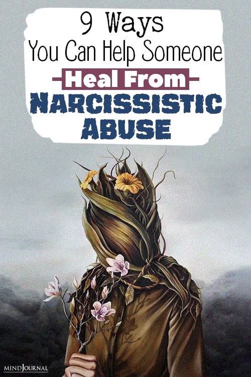 Things You Can Do To Help Someone Heal From Narcissistic Abuse pinex