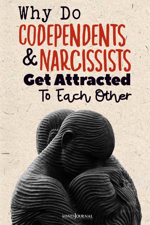 Why Do Codependents Narcissists Attracted pin