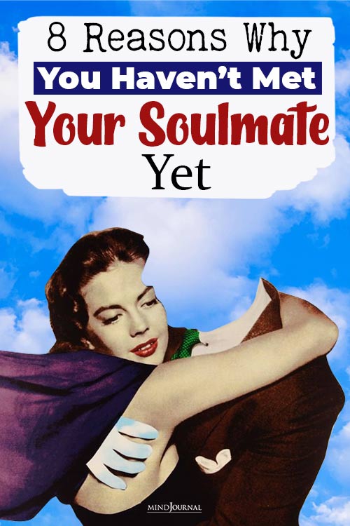 Why You Havent Met Soulmate Yet