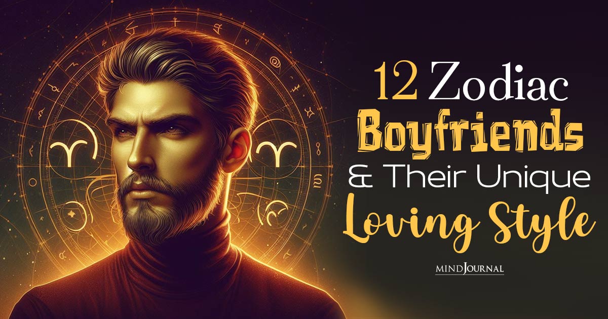 Zodiac Boyfriends And Their Unique Loving Style