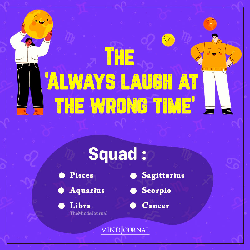 Zodiac Signs Known For Laughing At The Wrong Time