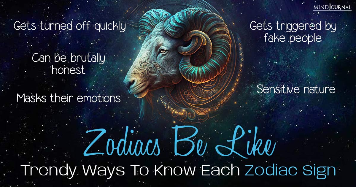 Zodiacs Be Like: Trendy Ways To Know The Zodiac Signs