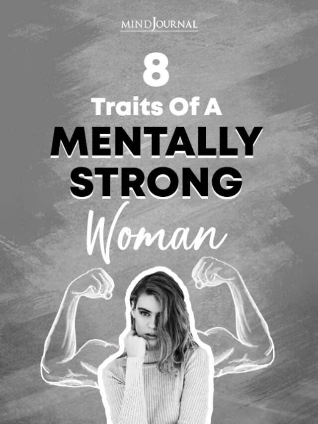 8 Traits of A Mentally Strong Woman