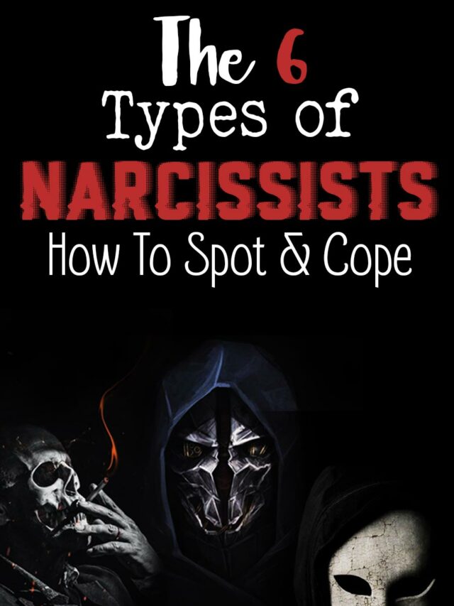 6 Types of Narcissists: How To Spot And Cope With Each Of Them