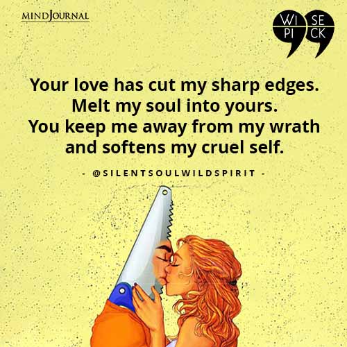 silentsoulwildspirit Your love has cut my sharp edges