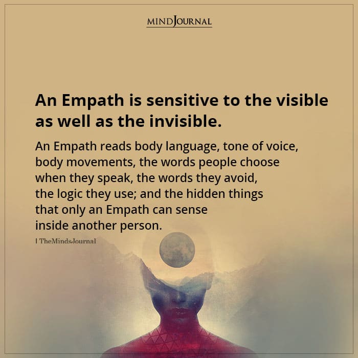 An Empath Is Sensitive To The Visible As Well As The Invisible
