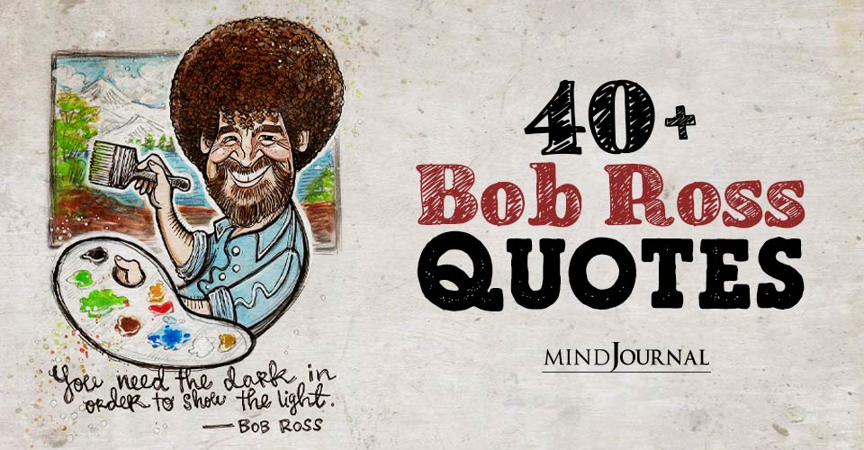 Bob Ross Quotes Feel Happier