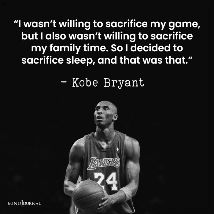 Famous Kobe Bryant Quotes sacrifice