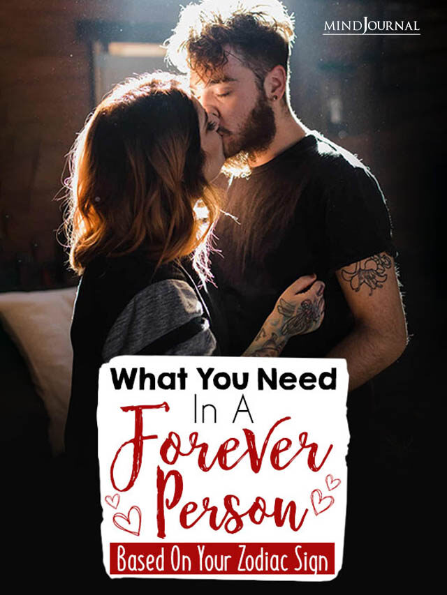 What You Need In A Forever Person, Based On Your Zodiac Sign
