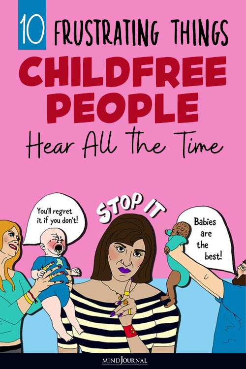 Frustrating Things Childfree People Hear pin