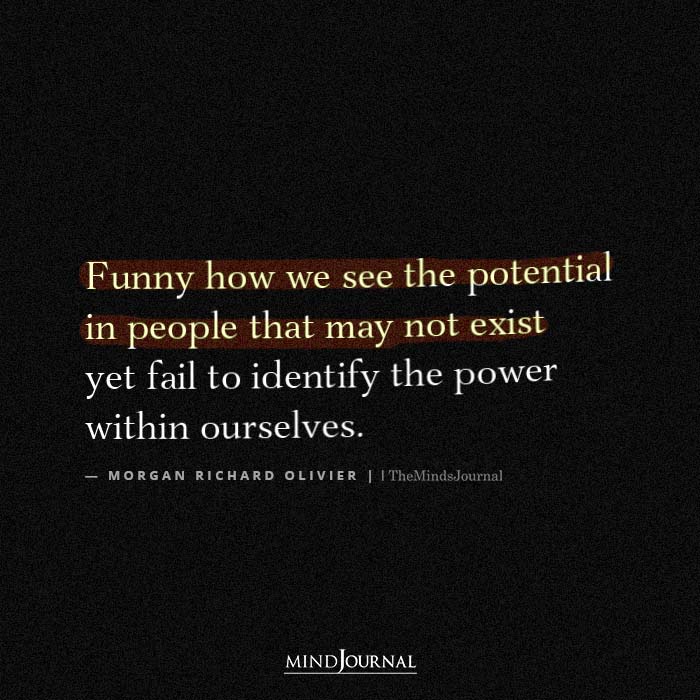 Funny How We See The Potential In People