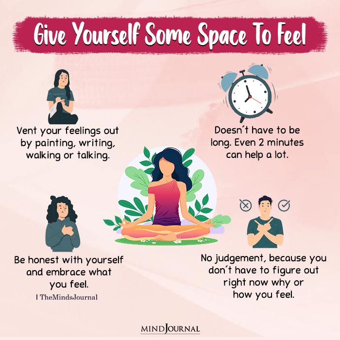 Give Yourself Some Space To Feel
