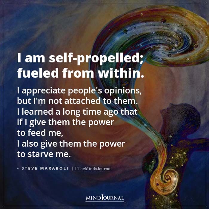 I Am Self Propelled Fueled From Within