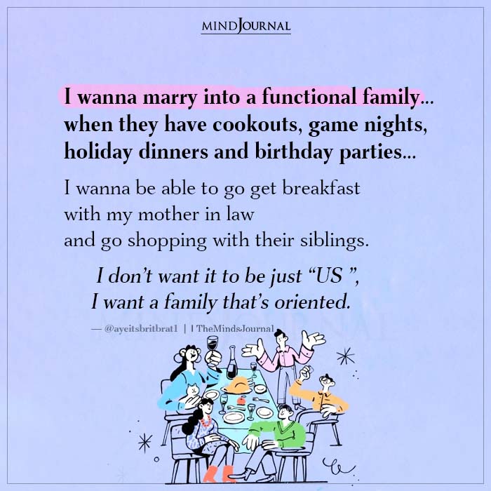 I Wanna Marry Into A Functional Family