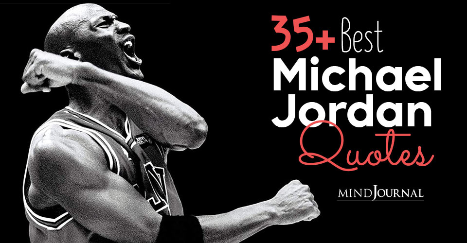From The Legend Of Basketball — 35+ Inspirational Michael Jordan Quotes