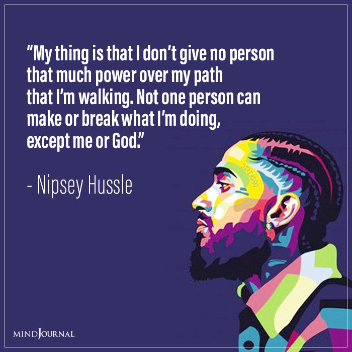 Inspirational Nipsey Hussle Quotes my thing