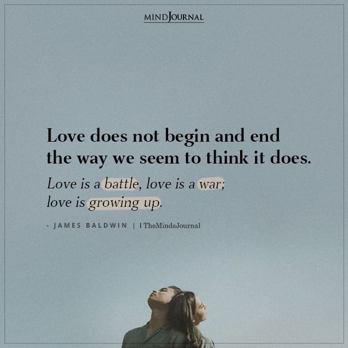 Love does not begin and end the way we seem to think it does