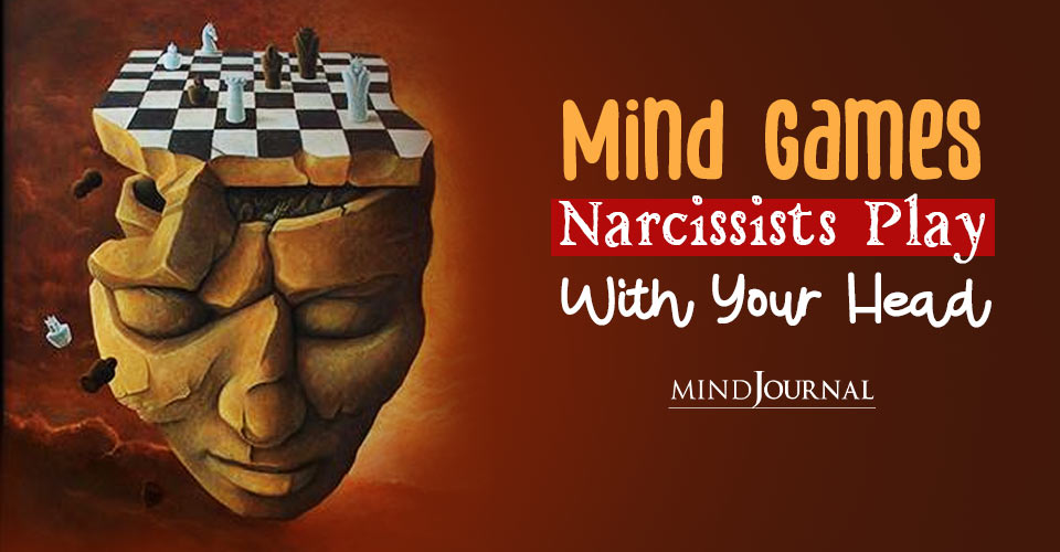 Mind Games Narcissists Play With Your Head: How They Control You