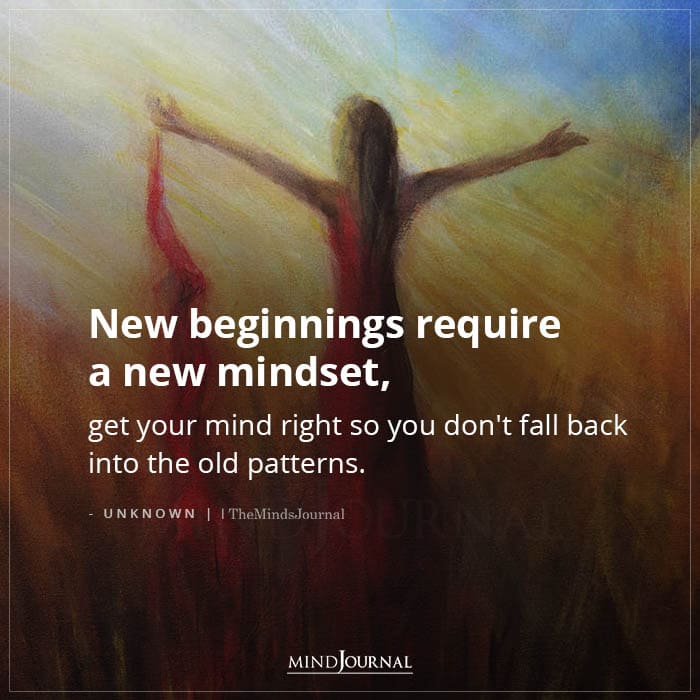 New Beginnings Require A New Mindset