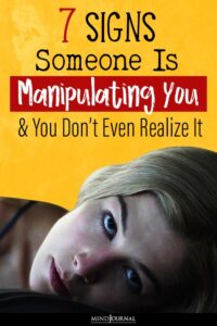 7 Signs Someone Is Manipulating You ( You Don’t Even Realize It)