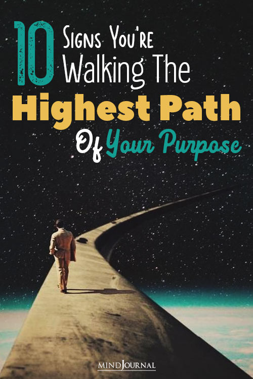 Signs You Are Walking The Highest Path Of Your Purpose pinex