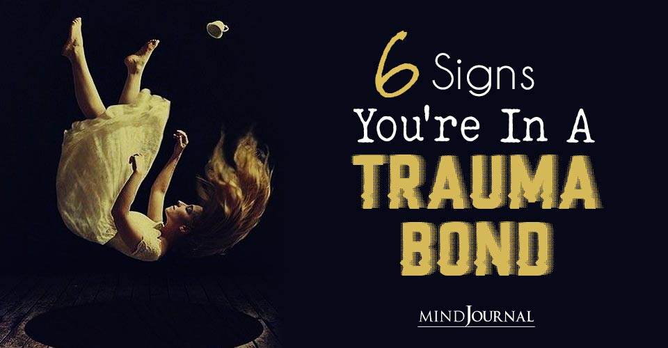 Signs Youre In Trauma Bond