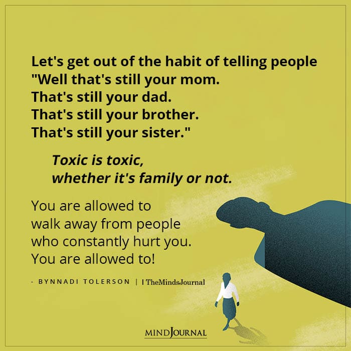 Toxic Is Toxic Whether Its Family Or Not