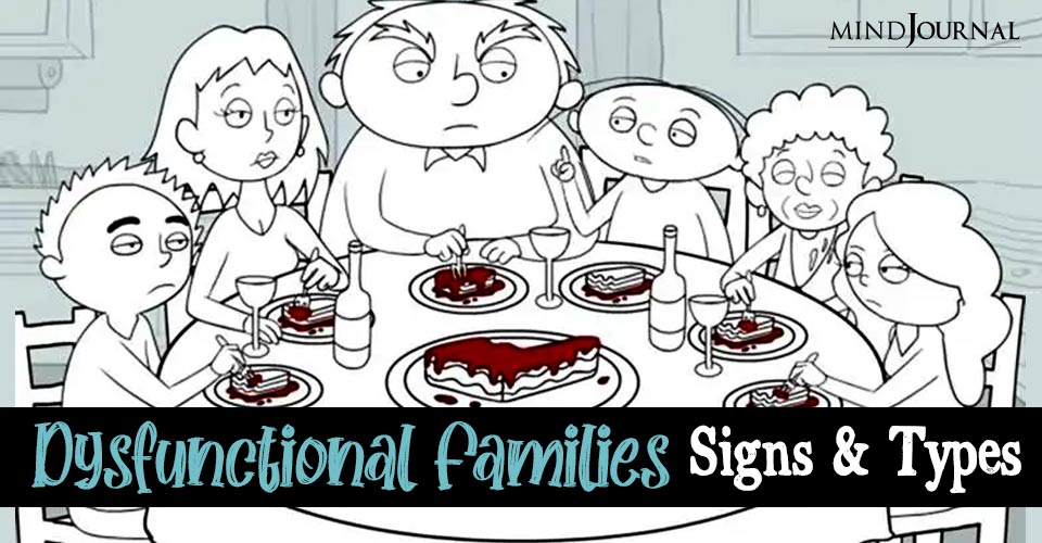 What Is A Dysfunctional Family? Identifying Signs and Types Of Toxic Families
