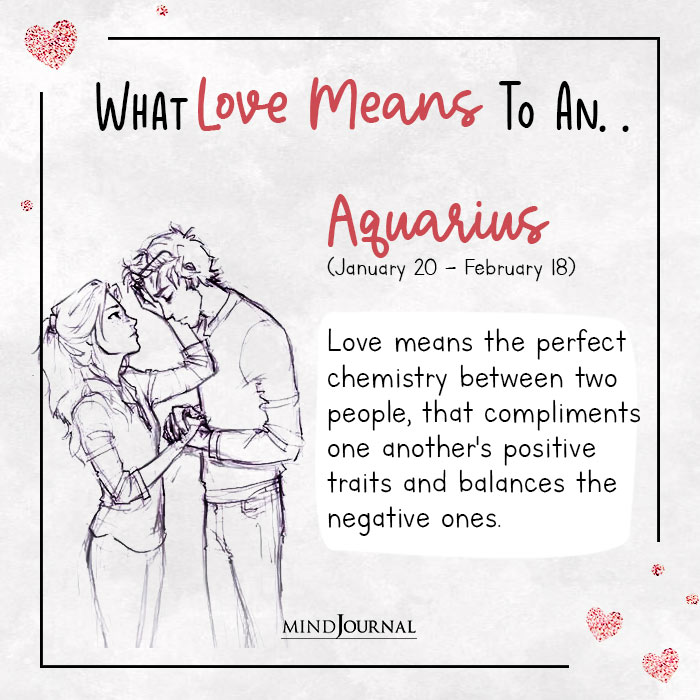 What Love Means You Based Zodiac Sign aquarius