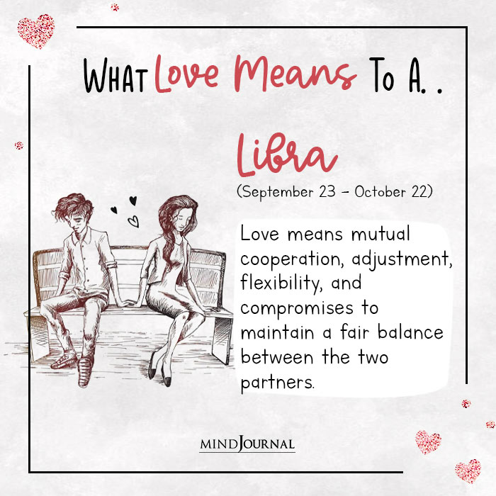 What Love Means You Based Zodiac Sign libra