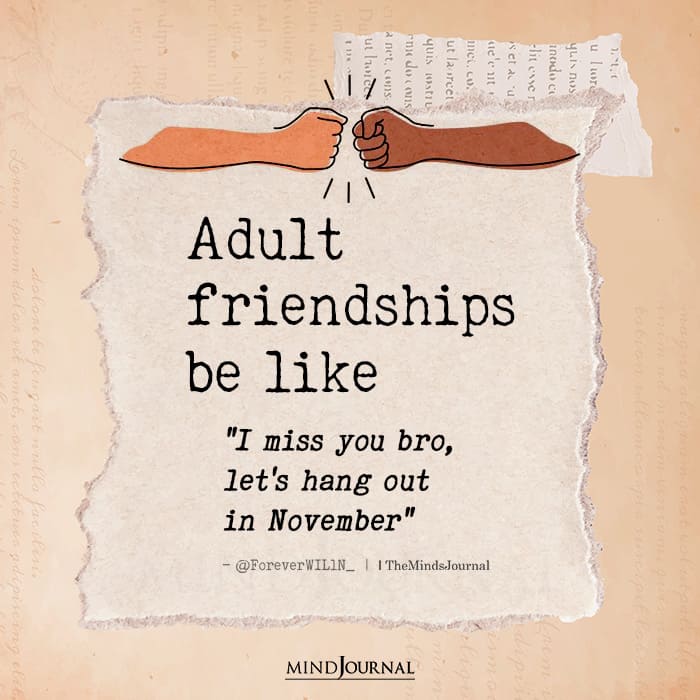Adult Friendships Be Like