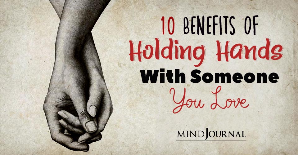 Benefits Of Holding Hands With Someone You Love