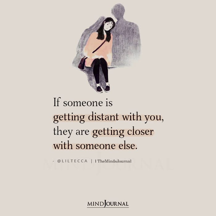 If Someone Is Getting Distant With You