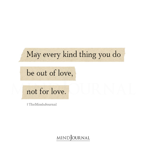 May Every Kind Thing You Do