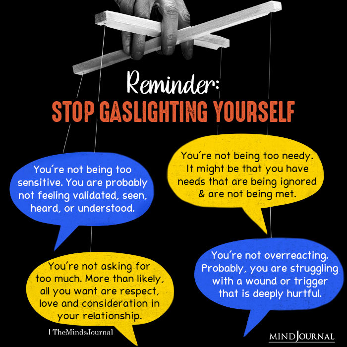 Reminder Stop Gaslighting Yourself