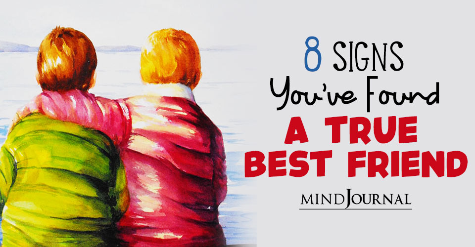 8 Signs You Have Finally Found A True Best Friend