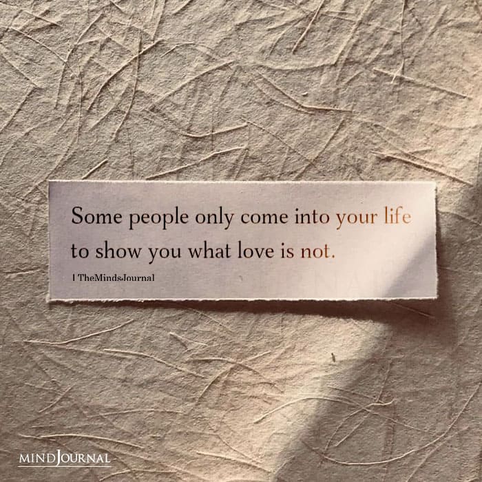 Some People Only Come Into Your Life