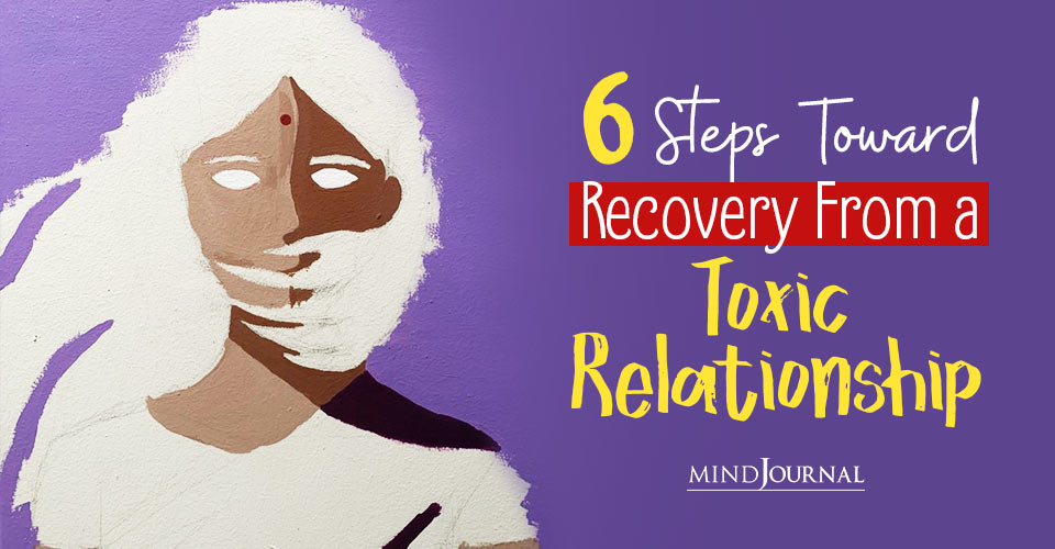 6 Stages Of Recovering From A Toxic Relationship