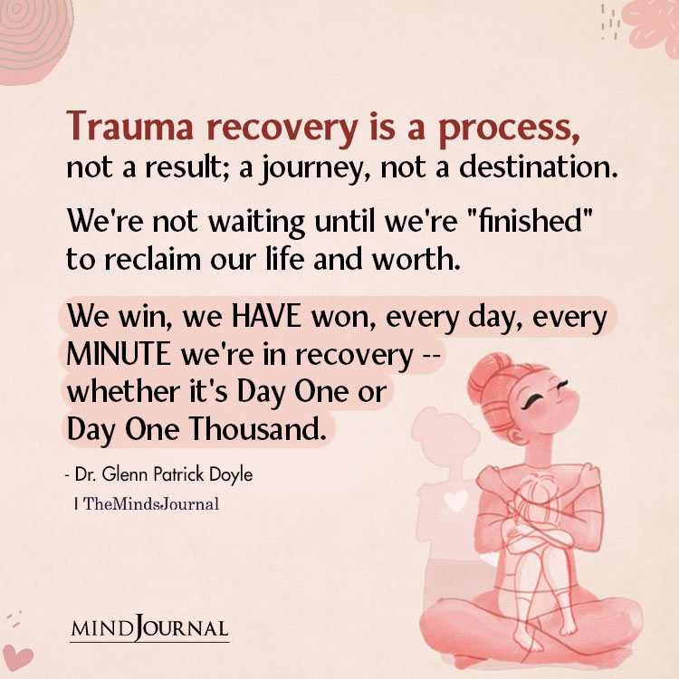 Trauma Recovery Is A Process