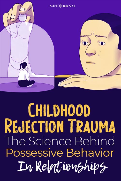 Childhood Rejection Trauma Lead To Possessive Behavior pin