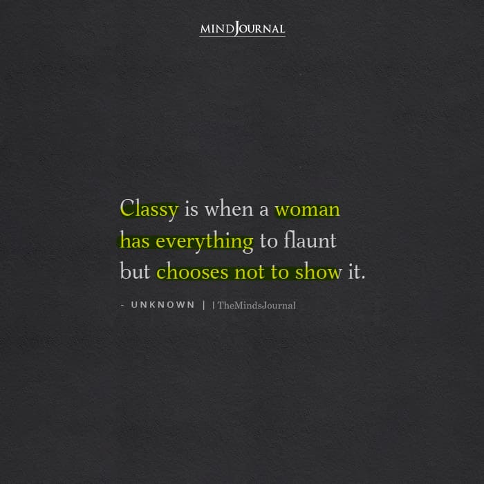 Classy Is When A Woman Has Everything